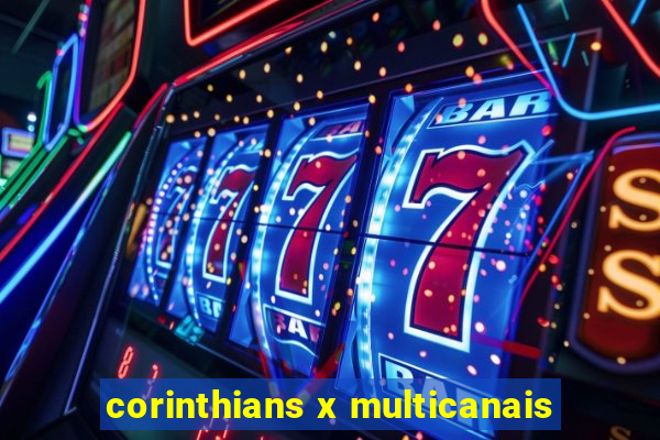 corinthians x multicanais